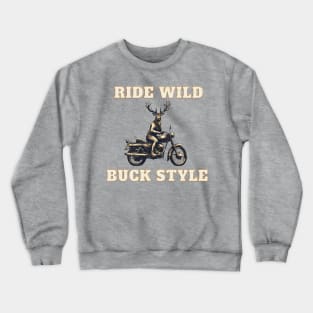 Ride Wild, Buck Style: Join Bambi on a thrilling motorcycle adventure through the wilderness! Buckle up for an adrenaline-fueled ride!" Crewneck Sweatshirt